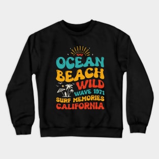 Ocean Beach Wild Wave 1971 Surf Memories California Crewneck Sweatshirt